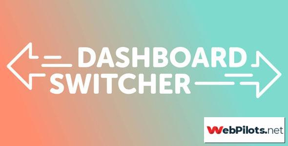 dashboard switcher v1 1 0 change your wordpress welcome screen 5f7877910f00d