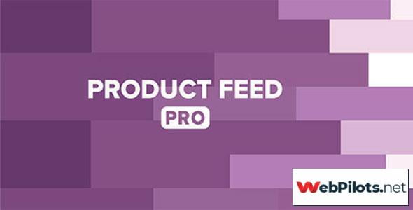 product feed pro elite for woocommerce v7 4 4 5f78710c638f0