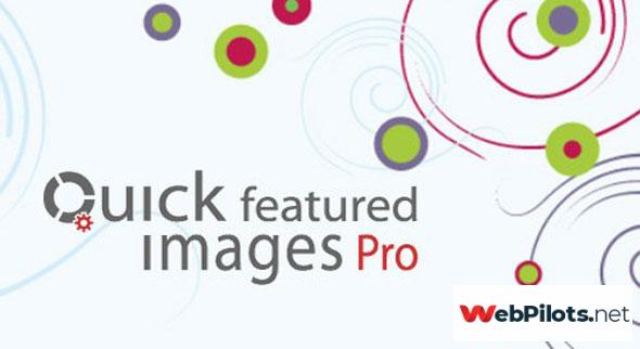 quick featured images pro v9 2 0 wordpress plugin 5f785b58c6c66