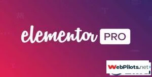 WebPilots.net - Free Download WordPress Premium Plugins, Themes & PHP Scripts Nulled 5 Elementor Pro The Most Advanced Website Builder Plugin