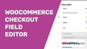 WebPilots.net - Free Download WordPress Premium Plugins, Themes & PHP Scripts Nulled 8 woocommerce checkout field editor